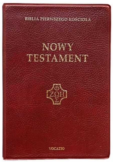 NOWY TESTAMENT Biblia Pierwszego Kościoła (kieszonkowy, bordo)