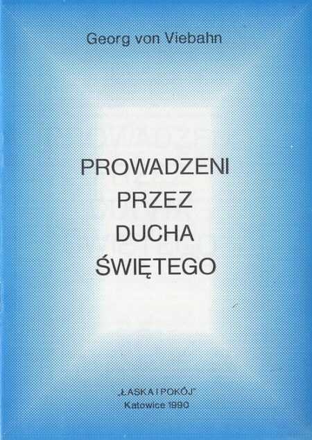 PROWADZENI PRZEZ DUCHA ŚWIĘTEGO  (Georg von Viebahn)