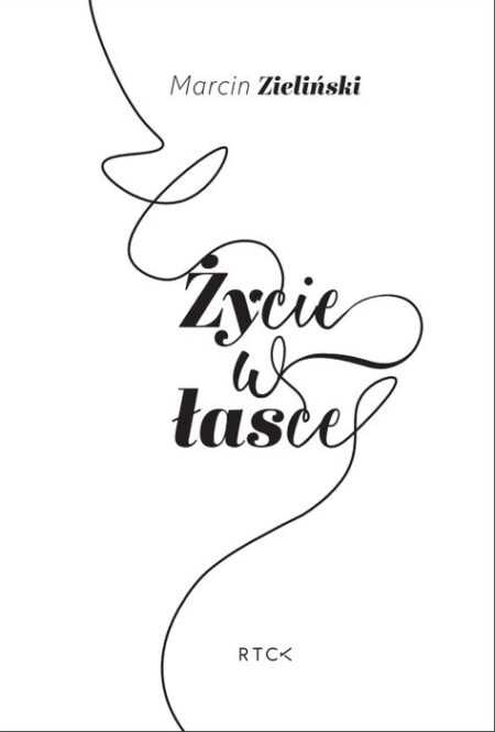 ŻYCIE W ŁASCE  (Marcin Zieliński)