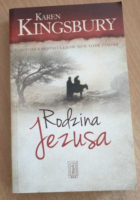 RODZINA JEZUSA (Karen Kingsbury)