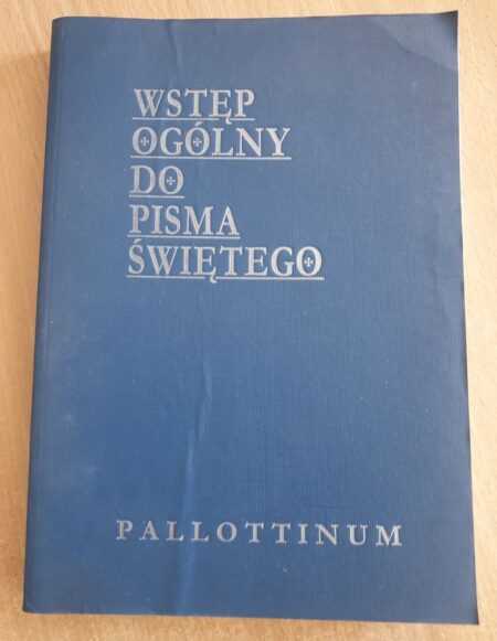 WSTĘP OGÓLNY DO PISMA ŚWIĘTEGO  (Jan Szlaga)