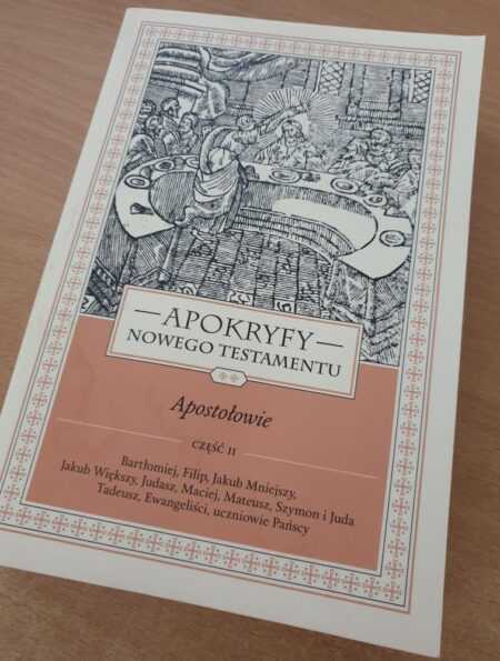 APOKRYFY NOWEGO TESTAMENTU. Apostołowie (Tom 2. Część 2)