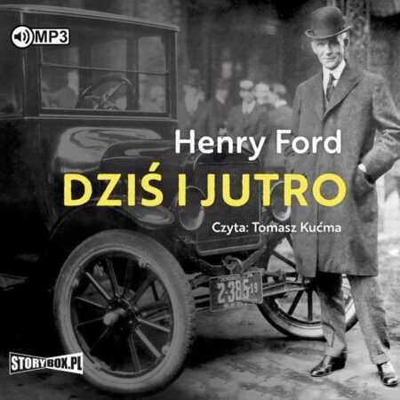 DZIŚ I JUTRO  MP3 (Henry Ford)