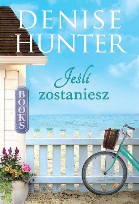 JEŚLI ZOSTANIESZ  (Denise Hunter)