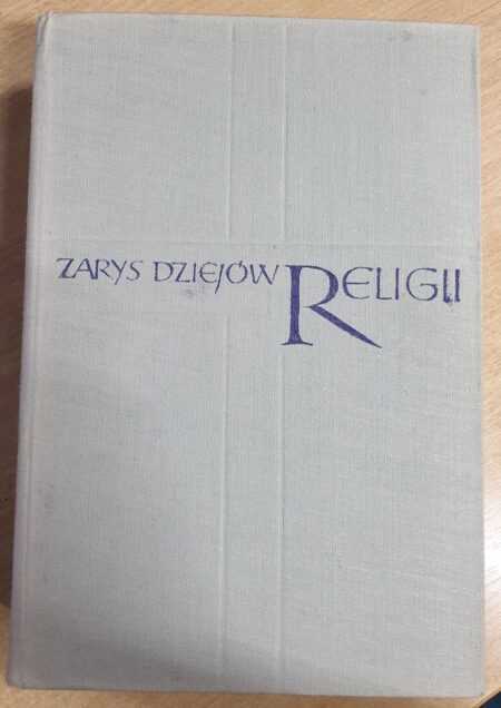 ZARYS DZIEJÓW RELIGII  (praca zbiorowa)