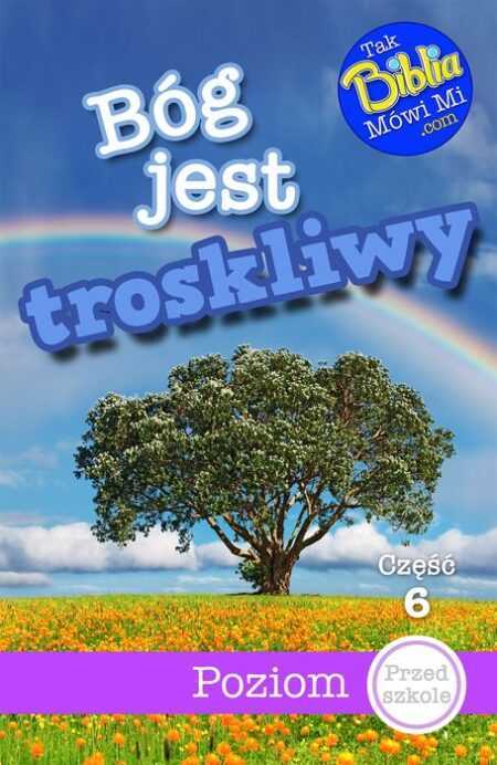 BÓG JEST TROSKLIWY (poziom przedszkole część 6)
