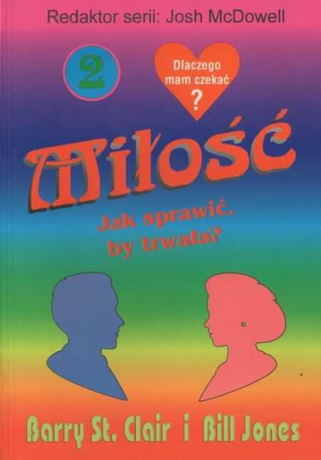 MIŁOŚĆ JAK SPRAWIĆ, BY TRWAŁA? (Barry St. Clair i Bill Jones)