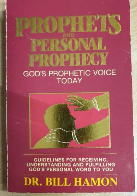 PROPHETS AND PERSONAL PROPHESY (Bill Hamon)