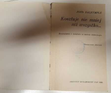KOSZTUJE NIE MNIEJ NIŻ WSZYSTKO  (John Dalrymple) - obrazek 2