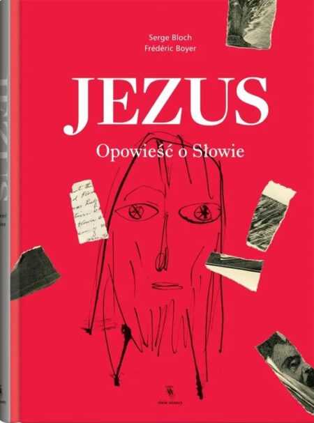 JEZUS. OPOWIEŚĆ O SLOWIE  (Frederic Boyer, Serge Bloch)