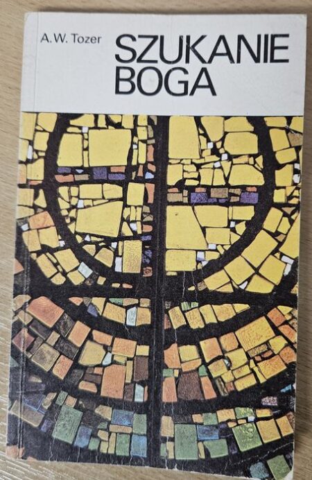 SZUKANIE BOGA (Aiden W. Tozer)