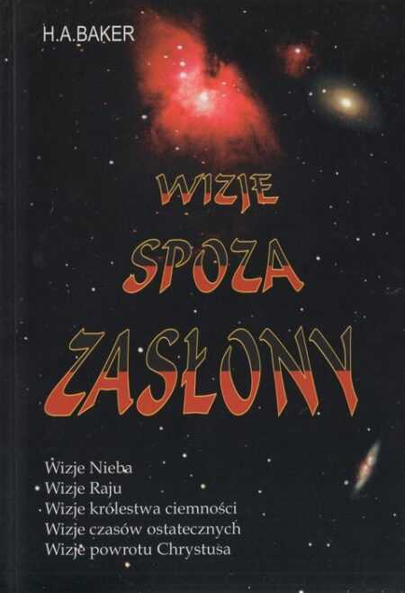 WIZJE SPOZA ZASŁONY  (H. A. Baker)