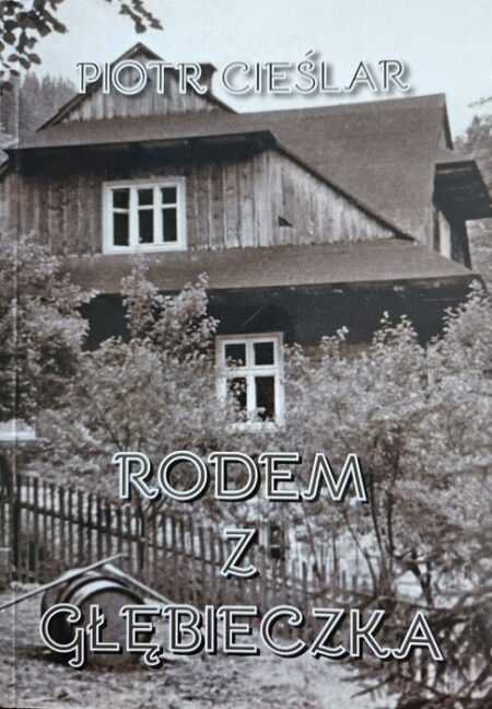 RODEM Z GŁĘBIECZKA  (Piotr Cieślar)