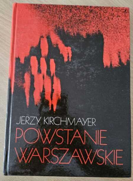 POWSTANIE WARSZAWSKIE  (Jerzy Kirchmayer)