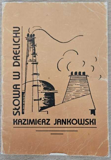 SŁOWA W DRELICHU  (Kazimierz Jankowski)