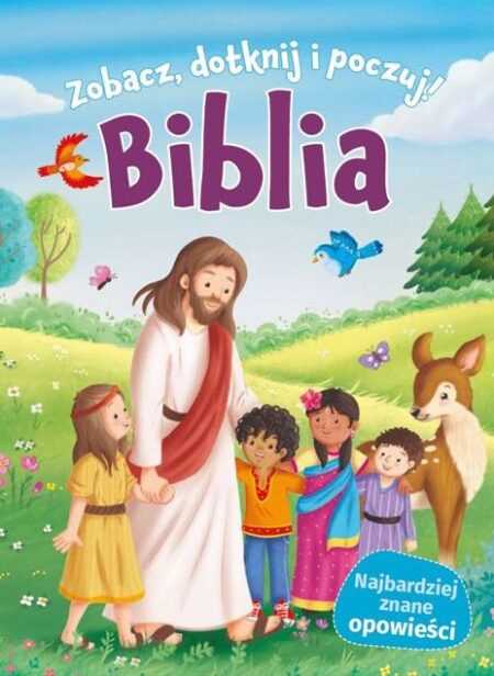 BIBLIA. Zobacz, dotknij, poczuj!