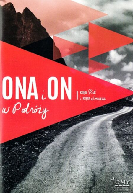 ONA I ON W PODRÓŻY. Księga Rut i Księga Jonasza