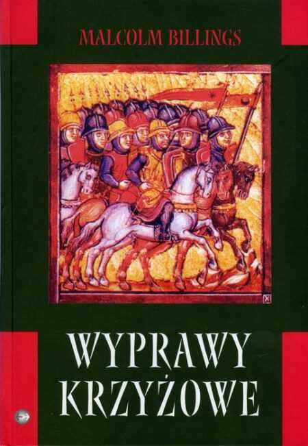 WYPRAWY KRZYŻOWE  (Malcolm Billings)