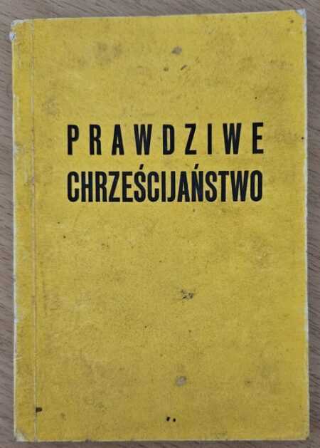 PRAWDZIWE CHRZEŚCIJAŃSTWO  (Eliasz Kubryn)