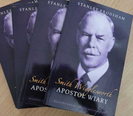 SMITH WIGGLESWORTH. APOSTOŁ WIARY (Stanley Frodsham)