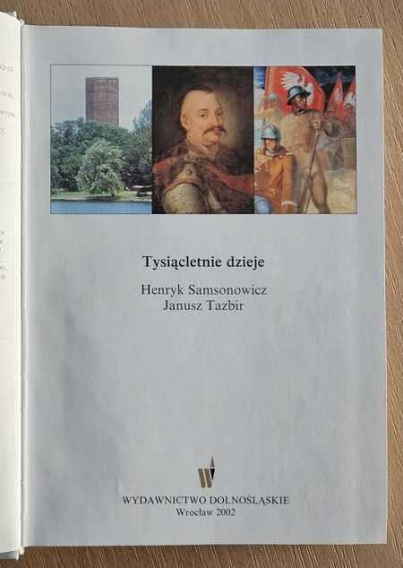 TYSIĄCLETNIE DZIEJE  (Henryk Samsonowicz,  Janusz Tazbir) - obrazek 2