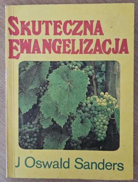 SKUTECZNA EWANGELIZACJA  (J Oswald Sanders)