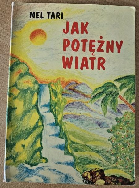 JAK POTĘŻNY WIATR (Mel Tari)