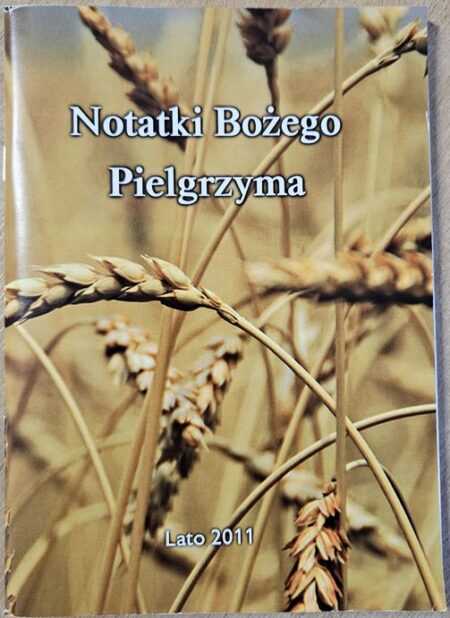 NOTATKI BOŻEGO PIELGRZYMA lato 2011