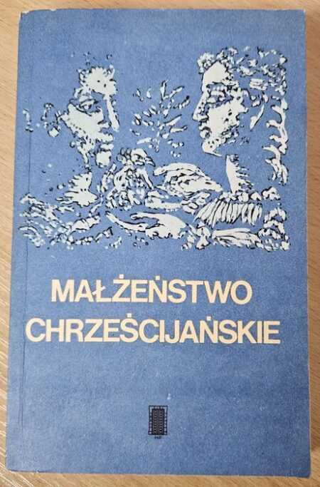 MAŁŻEŃSTWO CHRZEŚCIJAŃSKIE