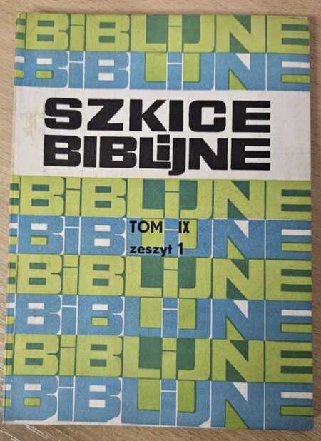 SZKICE BIBLIJNE  tom IX zeszyt 1