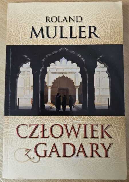 CZŁOWIEK Z GADARY (Roland Muller)