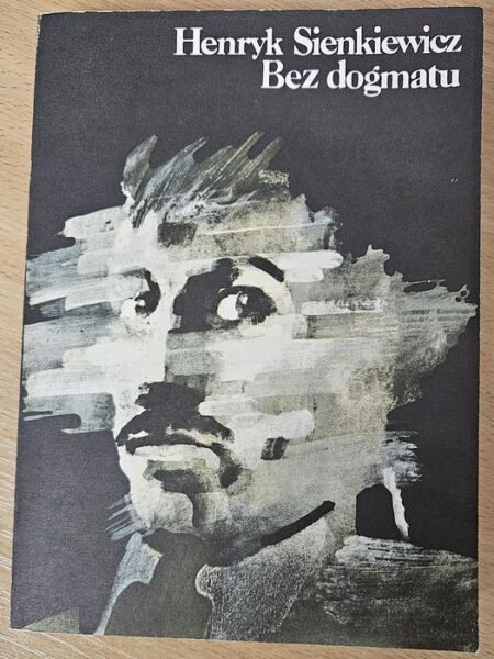 BEZ DOGMATU  (Henryk Sienkiewicz)