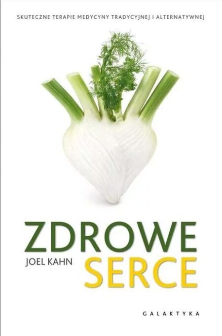 ZDROWE SERCE   (Joel K. Kahn)