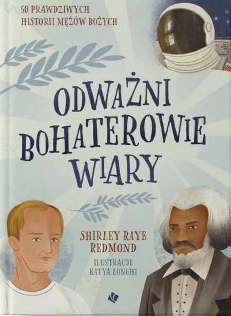 ODWAŻNI BOHATEROWIE WIARY  (Katya Longhi, Shirley Raye Redmond)