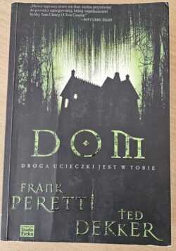 DOM. Droga ucieczki jest w tobie  (Frank Peretti, Ted Dekker)