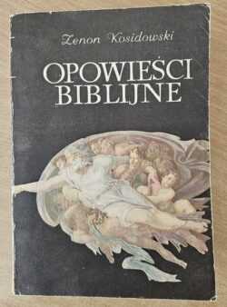 OPOWIEŚCI BIBLIJNE  (Zenon Kosidowski)